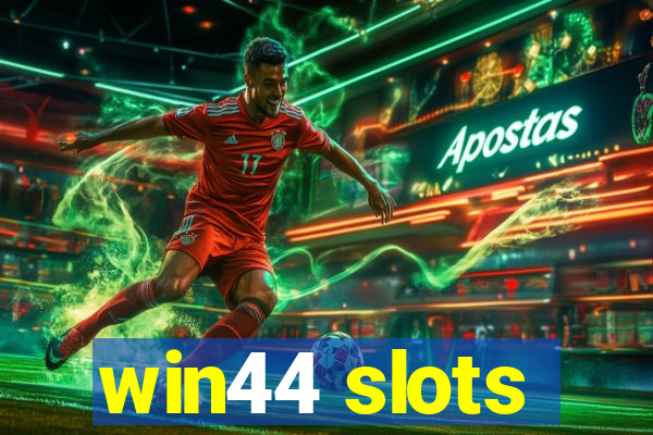 win44 slots